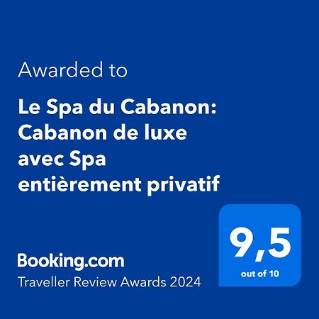 Le Spa Du Cabanon: Cabanon De Luxe Avec Spa Entierement Privatif Βίλα Aye Εξωτερικό φωτογραφία